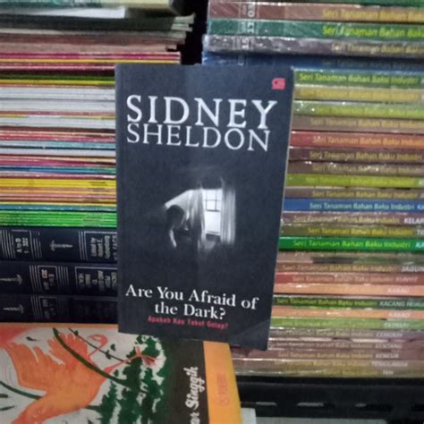 Jual Buku Novel Sidney Sheldon Are You Afraid Of The Dark Gramedia Buku