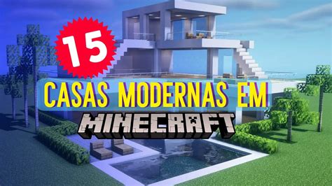 Casas Modernas E Como Constru Las Em Minecraft