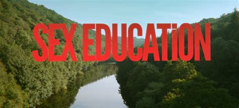 New Netflix Show Sex Education Is Teaching Us All About Sex Martlet