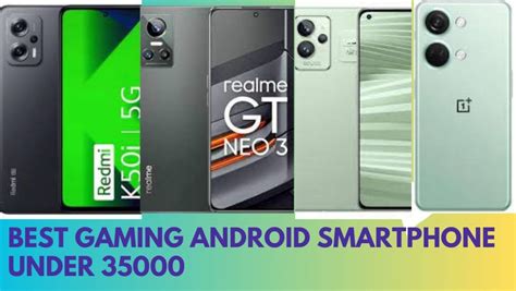 Best Gaming Smartphones Under 35000 Oh My There Is No Better Budget