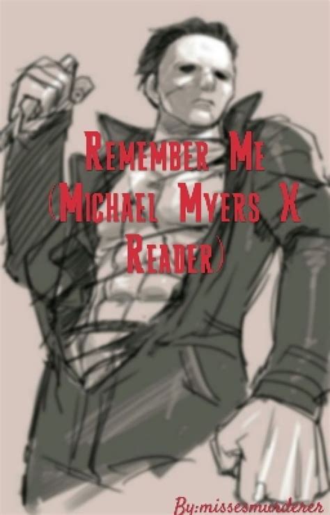 Michaelmyersxreader Stories Wattpad