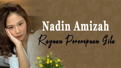 Rayuan Perempuan Gila Nadin Amizah Lirik Youtube