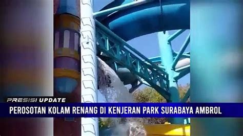 Perosotan Kolam Renang Di Kenjeran Park Surabaya Ambrol 16 Orang