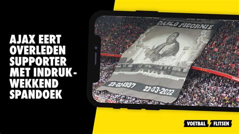 Ajax Eert Overleden Supporter Met Indrukwekkend Spandoek