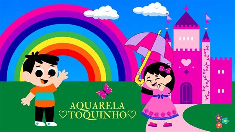 AQUARELA TOQUINHO Cantando a Educação Infantil Kids no mundo