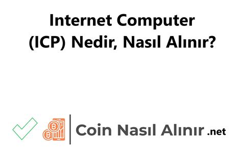 Internet Computer ICP Nedir Nasıl Alınır