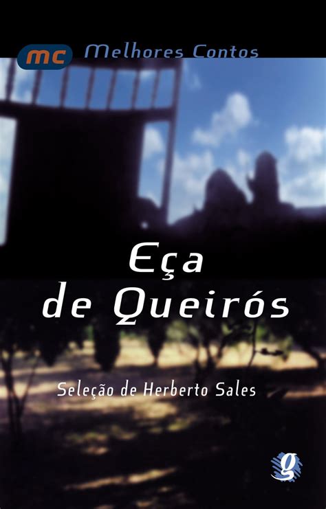 Os Melhores Contos De Eça De Queirós Pdf Herberto Sales