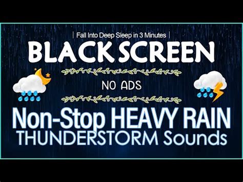 Non Stop Heavy Rain Thunderstorm Sounds For Sleepingfall Into Deep