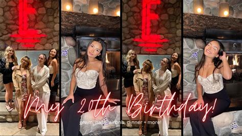 My Th Birthday Vlog Grwm Airbnb Dinner More Youtube