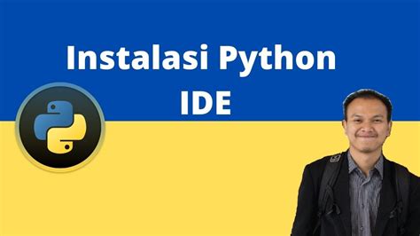 3 Tutorial Python Untuk Pemula Instalasi Python IDE YouTube