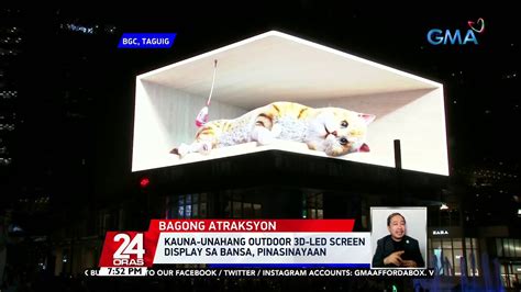 Kauna Unahang Outdoor 3d Led Screen Display Sa Bansa Pinasinayaan 24