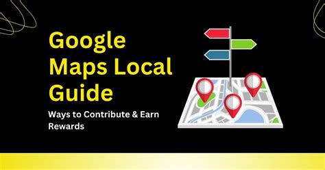 Google Maps Local Guide: Ways to Contribute & Earn Rewards