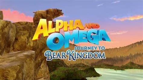 Alpha and Omega: Journey to Bear Kingdom | Alpha and Omega Wiki ...