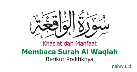 Khasiat Dan Manfaat Membaca Surah Al Waqiah Dan Praktiknya