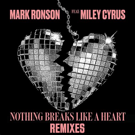 Nothing Breaks Like A Heart Feat Miley Cyrus Single Album By