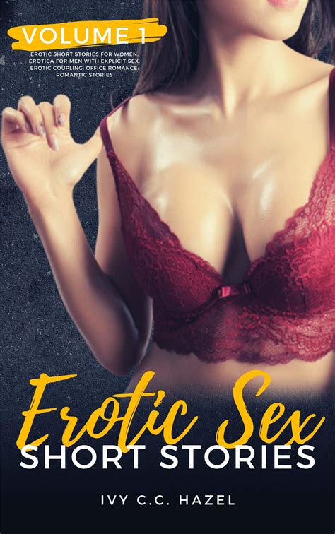 Erotic Sex Short Stories Volume Erotic Short Stories For Women Erotica For Men With