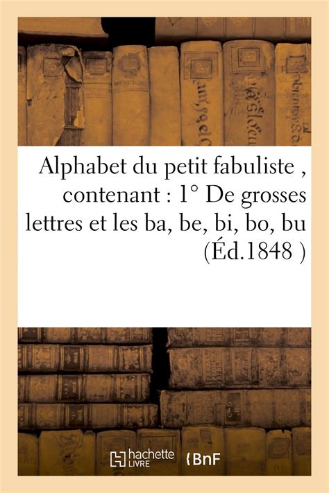 Buy Alphabet Du Petit Fabuliste Contenant De Grosses Lettres Et Les