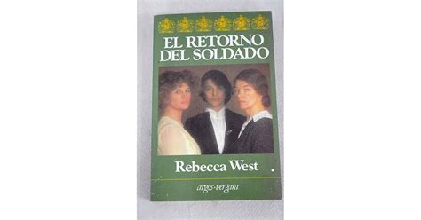 El Retorno Del Soldado By Rebecca West