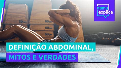 O Que Quer Dizer A Palavra Abdominal - Definição Abdominal - Mitos e Verdades - YouTube