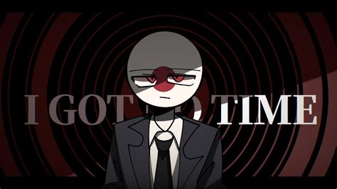 I Got No Time ｜meme 【countryhumans】 Youtube