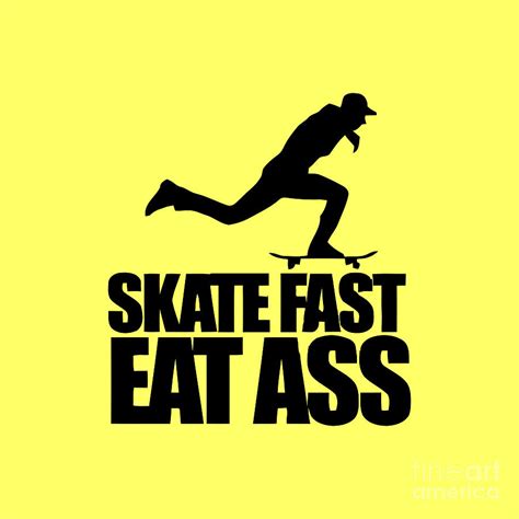 Skate Fast Eat Ass Drawing By Anita Maryati Fine Art America