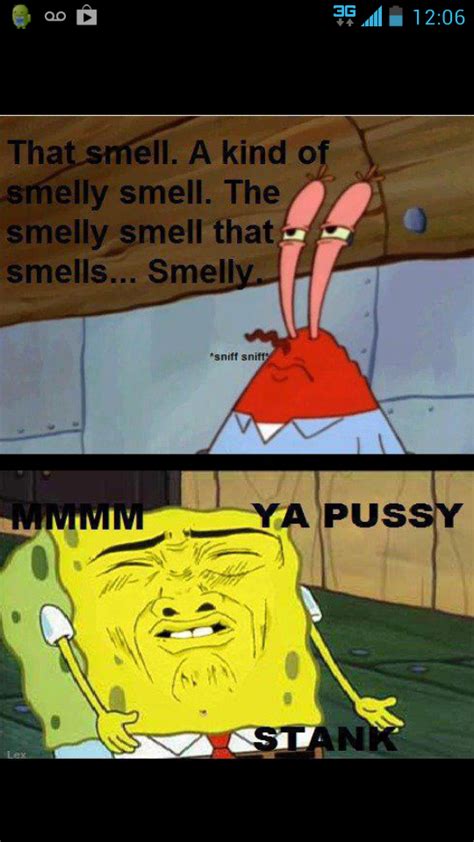 Spongebob Squarepants Funny Pictures Ya Pussy Stank