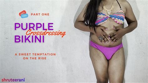Purple Bikini Crossdressing By Indian Shemale Ladyboy Porn Feat Shruteerani XHamster