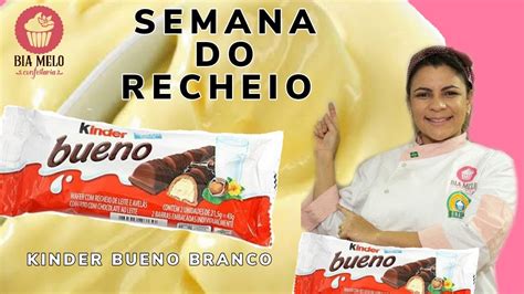 RECHEIO FÁCIL KINDER BUENO BRANCO YouTube