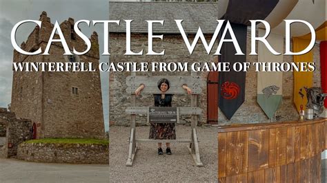 Castle Ward Visit The Real Winterfell Castle From Game Of Thrones