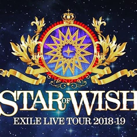 Exile Live Tour 2018‐2019“star Of Wish” ∞レインボーな日々 ハッピーに生きよう∞