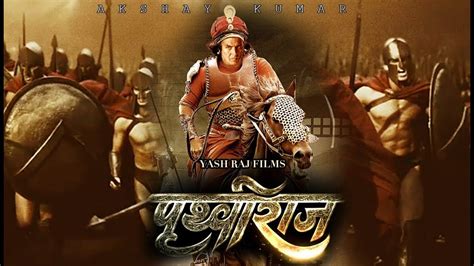 Prithviraj Chauhan Trailer 51 Interesting Facts Akshay Kumar