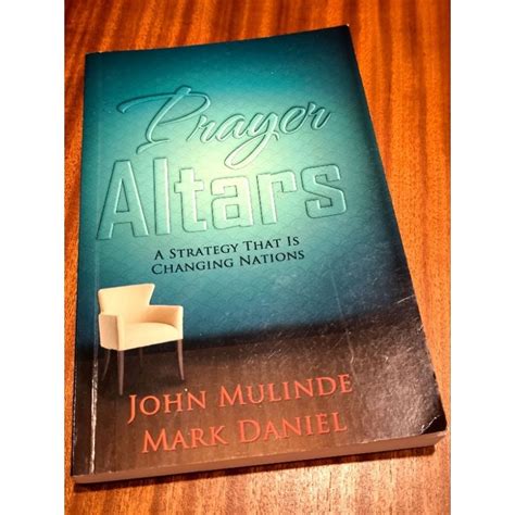 Prayer Altars Strategy That Is Changing Nations Book By John Mulinde