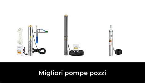 46 Migliori Pompe Pozzi Nel 2024 Recensioni Opinioni Prezzi