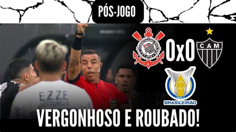 Arbitragem Horrorosa E Vergonhosa Estraga O Jogo P S Jogo Corinthians