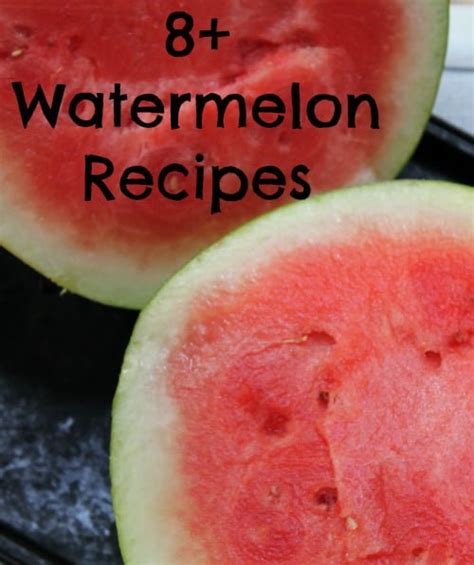 8 Amazing Watermelon Recipes - Real: The Kitchen and Beyond