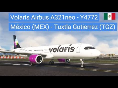 Ruta Mexico MEX Tuxtla Gutiérrez TGZ Chiapas Volaris Airbus