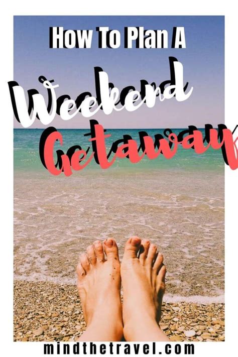 simple steps  plan  weekend getaway  vacation