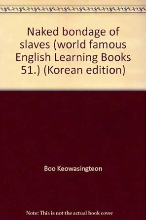 Naked Bondage Of Slaves World Famous English Learning Books Korean Edition Unknown