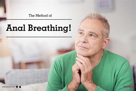Method Of Anal Breathing How And Why Is It Done By Dr Rahul Gupta Lybrate