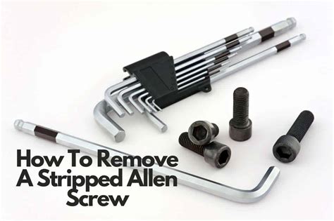 how to get out stripped allen bolt