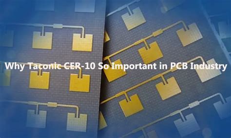 Why Taconic CER 10 So Important In PCB Industry Jarnistech