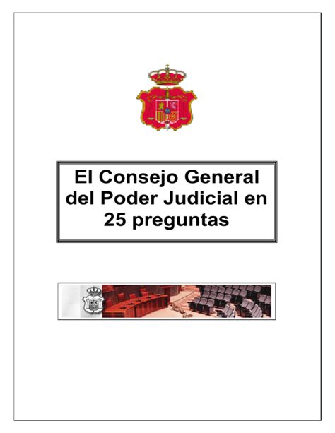 El Consejo General Del Poder Judicial En 25 Preguntas