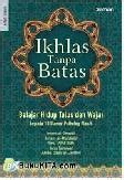 Ikhlas Tanpa Batas Belajar Hidup Tulus Dan Wajar Kepada Ulama