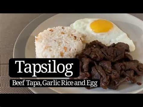 perfect tapsilog easy beef tapa recipe  garlic rice  egg