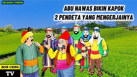 Abu Nawas Bikin Kapok Pendeta Yang Mengerjainya Youtube