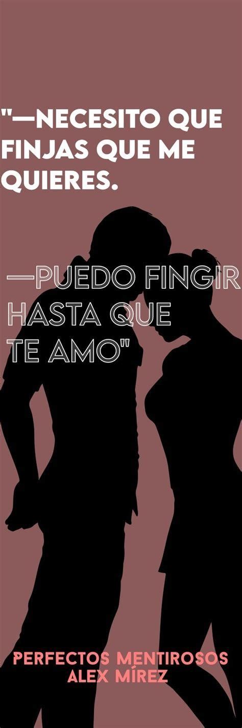 Perfectos Mentirosos Wattpad Frases Bonitas De Libros Frases