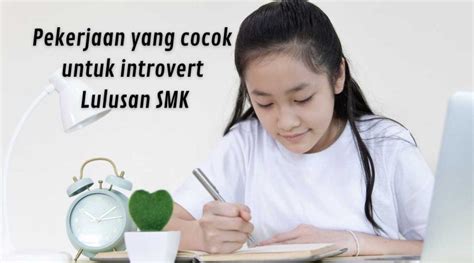 Pekerjaan Yang Cocok Untuk Introvert Lulusan Smk