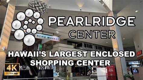 Pearlridge Shopping Center Walking Tour Hawaiis Largest Indoor Mall