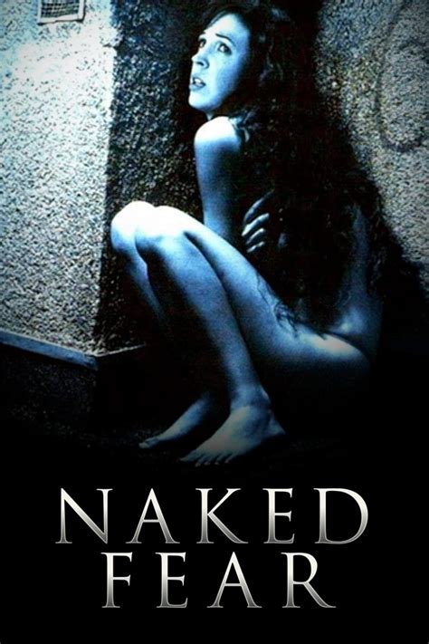 Naked Fear 2007 Posters The Movie Database TMDB