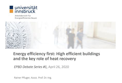 Energy Efficiency First High Efficient Buildings And The Key Role Of